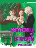 Gravemould and Ectoplasm