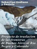 Proyecto de traslacion de las fronteras de Buenos Aires al Rio Negro y Colorado