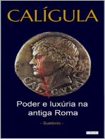 CALÍGULA: Poder e luxúria na antiga Roma: Suetônio