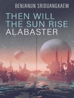 Then Will the Sun Rise Alabaster