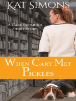When Cary Met Pickles: Cary Redmond Short Stories