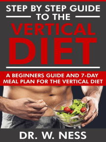 Step by Step Guide to the Vertical Diet: A Beginners Guide and 7-Day ...