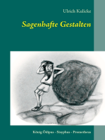 Sagenhafte Gestalten: König Ödipus - Sisyphus - Prometheus