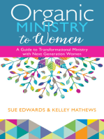 Organic Ministry to Women: A Guide to Transformational Ministry with Next Generation Women