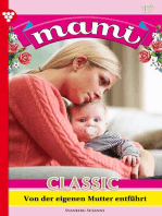 Von der eigenen Mutter entführt: Mami Classic 17 – Familienroman