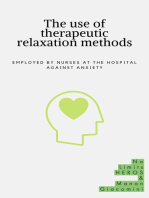 The use of therapeutic relaxation methods: Employed by nurses at the hospital against anxiety