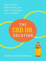The CBD Oil Solution: Learn How CBD Hemp Oil Might Just Be The Answer For Pain Relief, Anxiety, Diabetes and Other Health Issues!