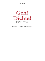 Geh! Dichte!: Über Liebe und Tod