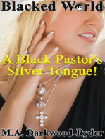 Blacked World: A Black Pastor's Silver Tongue!