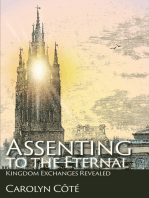 Assenting to the Eternal:: Kingdom Exchanges Revealed