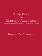 Study Guide to Ultimate Allegiance: The Subversive Nature of the Lord's Prayer