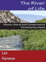 The River of Life: Where Liberal and Conservative Christianity Meet