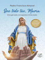 Sou todo teu, Maria: Uma Geração Consagrada à Imaculada