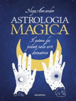 Astrologia magica: Il potere dei pianeti nelle arti divinatorie