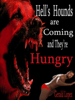 Hell's Hounds Are Coming and They're Hungry