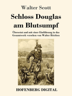 Schloss Douglas am Blutsumpf: Übersetzt und mit einer Einführung in das Gesamtwerk versehen von Walter Heichen