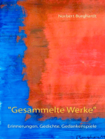 "Gesammelte Werke": Erinnerungen. Gedichte. Gedankenspiele
