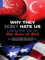 Why They Don't Hate Us: Lifting the Veil on the Axis of Evil