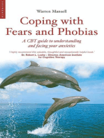 Coping with Fears and Phobias: A CBT Guide to Understanding and Facing Your Anxieties