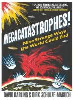 Megacatastrophes!: Nine Strange Ways the World Could End