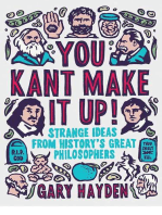 You Kant Make it Up!: Strange Ideas from History's Great Philosophers