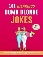 101 Hilarious Dumb Blonde Jokes. Laugh Out Loud With These Funny and Silly Jokes For Adults. So Bad, Even Blondes Will Crack Up!