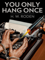 You Only Hang Once