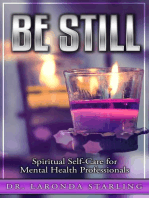 Be Still: Spiritual Self-Care for Mental Health Professionals