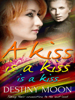 A Kiss is a Kiss is a Kiss