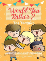 Would You Rather: The Ultimate Book of Stupidly Silly, Thought Provoking and Absolutely Hilarious Questions for Kids, Teens and Adults (Game Book Gift Ideas)