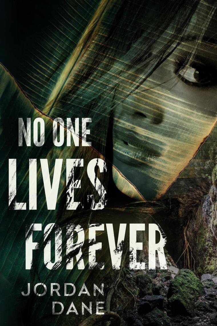 No One Lives Forever by Jordan Dane (Ebook) - Read free for 30 days