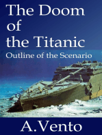 The Doom of the Titanic: Outline of the Scenario