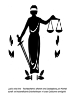 Justitia wird blind: Rechtssicherheit erfordert eine Gesetzgebung, die Klarheit schafft und kosteneffiziente Entscheidungen in kurzen Zeiträumen ermöglicht