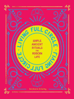 Living Full Circle: Simple Ancient Rituals for Modern Life