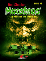 Dan Shocker's Macabros 38: Mirakel, Phantom aus dem All (2. Abenteuer mit Mirakel)