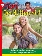 Toni der Hüttenwirt 314 – Heimatroman: Schon in der neuen Heimat angekommen?