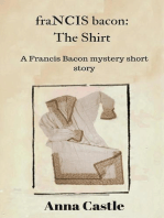 fraNCIS bacon: The Shirt: A Francis Bacon mystery short story