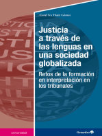 Justicia a través de las lenguas en una sociedad globalizada: Retos de la formación en interpretación en los tribunales