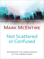 Not Scattered or Confused: Rethinking the Urban World of the Hebrew Bible