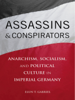 Assassins and Conspirators: Anarchism, Socialism, and Political Culture in Imperial Germany