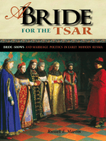 A Bride for the Tsar: Bride-Shows and Marriage Politics in Early Modern Russia