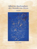 Silberne Buchstaben des Mondes im Moos: Gedichte