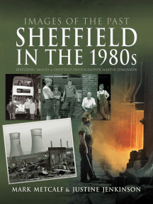 Sheffield in the 1980s: Featuring Images of Sheffield Photographer, Martin Jenkinson