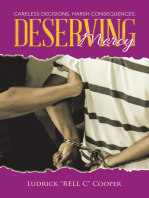Deserving Mercy: Careless decisions. Harsh consequences.