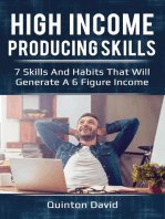 High Income Producing Skills: 7 Skills And Habits That Will Generate A 6 Figure Income