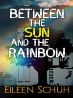 Between the Sun and the Rainbow