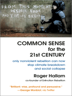 Common Sense for the 21st Century: Only Nonviolent Rebellion Can Now Stop Climate Breakdown and Social Collapse