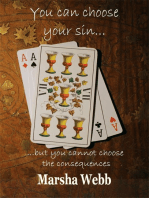 You Can Choose Your Sin... But You Cannot Choose the Consequences