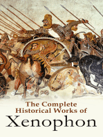 The Complete Historical Works of Xenophon: Anabasis, Cyropaedia, Hellenica,  Agesilaus, Polity of the Athenians