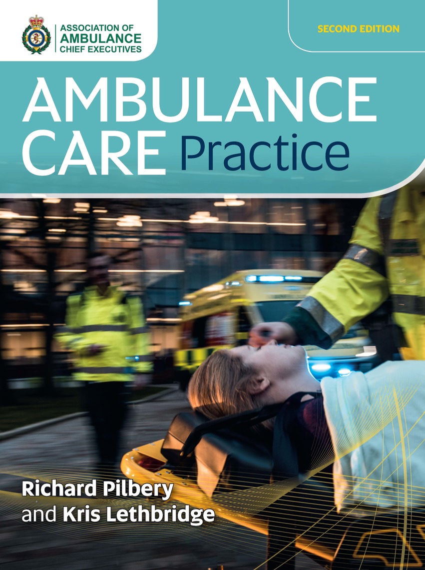 Read Ambulance Care Practice Online  by Richard Pilbery and 